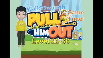 Pull Him Out Walkthrough GameTime Levels 21-30  (Android,iOS) Mighty Quinn