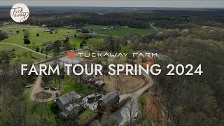 Farm Tour Spring 2024 | Tuckaway Farm | Bentonville, Arkansas