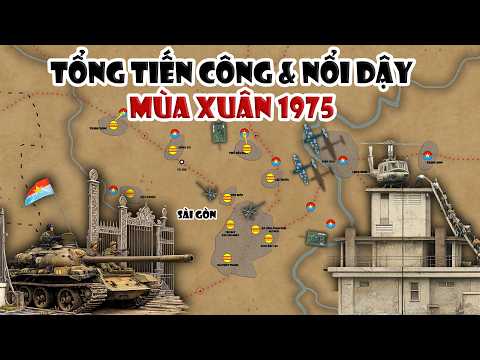 Tóm tắt: Tổng tiến công & nổi dậy mùa xuân 1975 | Lịch sử Việt Nam