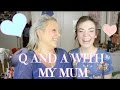 Q AND A WITH MY MUM