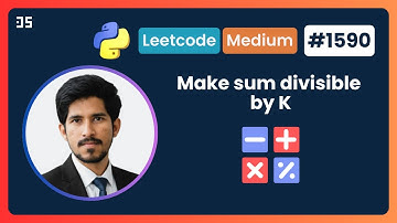 Make Sum Divisible by P | Leetcode - 1590 | Python