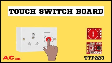 How To Make Touch Switch Board With Use TTP223