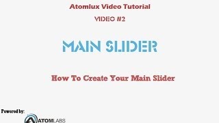 wordpress theme tutorial - Atomlux Video Tutorial #2 - How To Create Main Slider
