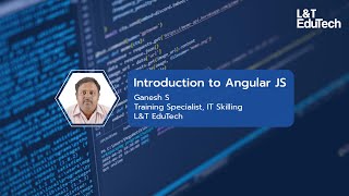 Introduction to Angular JS | Micro-Learning Course by L&T EduTech