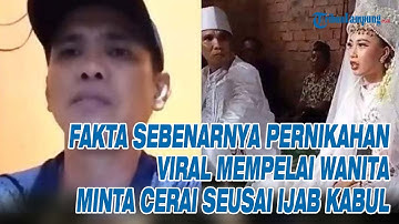 Fakta Sebenarnya Pernikahan Viral Mempelai Wanita Minta Cerai seusai Ijab Kabul