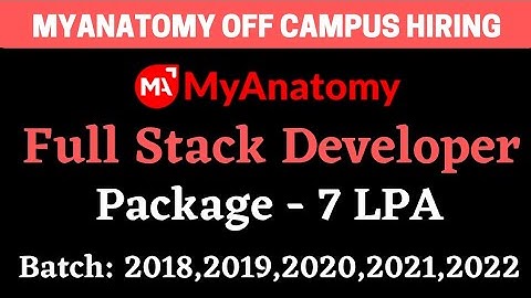 FullStack Developer Off Campus Hiring | MyAnatomy | BiNaRiEs
