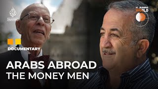 Arabs Abroad: The Money Men | Al Jazeera World Documentary