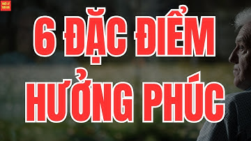 Người Kiếp Trước Tích Đức Sẽ Có 6 Đặc Điểm Này – Kiếp Này Hưởng Phúc Trời Ban