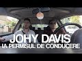 JOHY DAVIS ia permisul de conducere