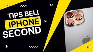 TIPS BELI IPHONE SECOND! PANDUAN DETAIL DAN LENGKAP ABIS! #tipsbeliiphonesecond