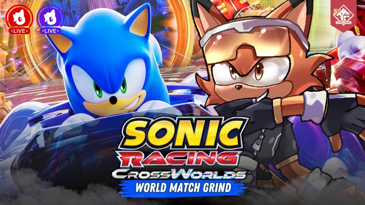 WORLD MATCH GRINDING!!! | Sonic Racing: CrossWorlds [ Hazco Fox I VPlayers ]