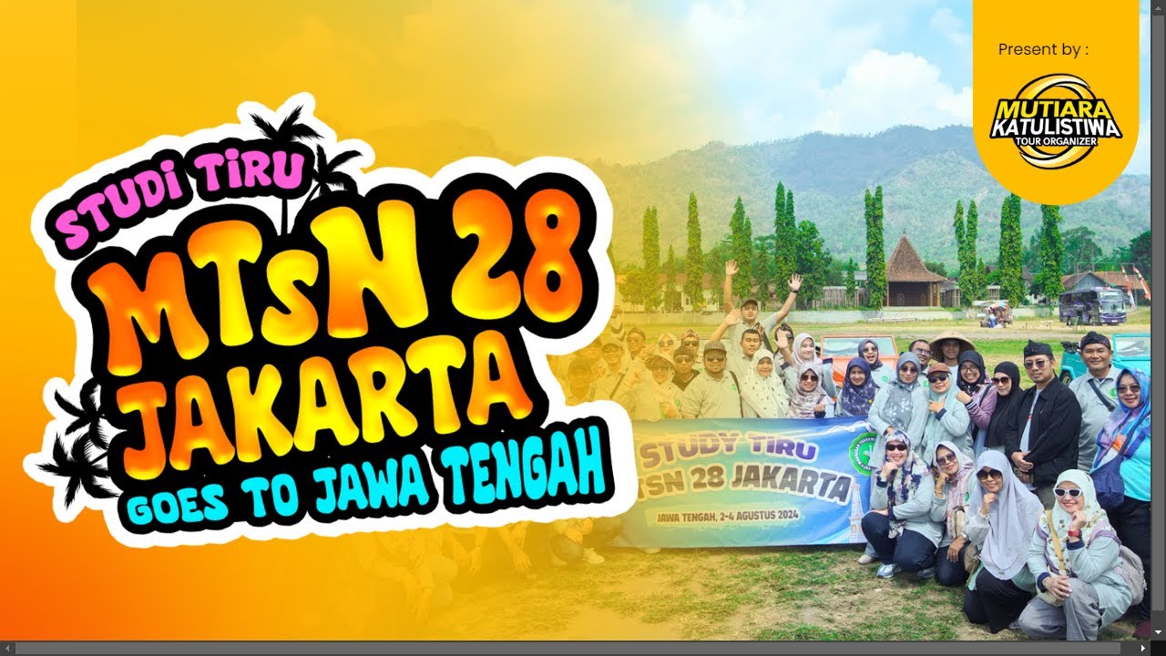 Studi Tiru MTsN 28 Jakarta Tahun 2024 | Mutiara Katulistiwa Lets' Go..........