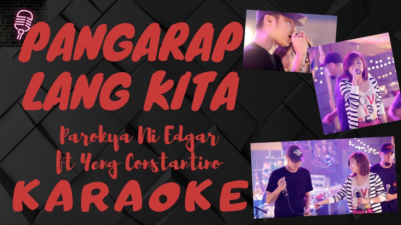PANGARAP LANG KITA Parokya Ni Edgar ft Yeng Constantino KARAOKE