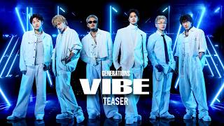 GENERATIONS / VIBE -Music Video Teaser-