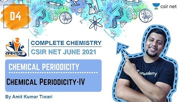 4:00 PM | Safalta | CSIR June 2021 | Chemistry by Amit Kumar Tiwari | Chemical Periodicity (Part-4)
