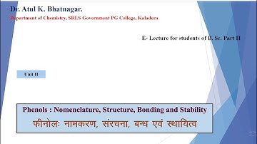 Unit II; Phenol: Nomenclature, Structure, Bonding and Stability. See PDF in Description