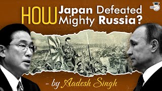 The History of Japan-Russia War | Rise of Japan | Japan's Victory over Russia | World History | UPSC