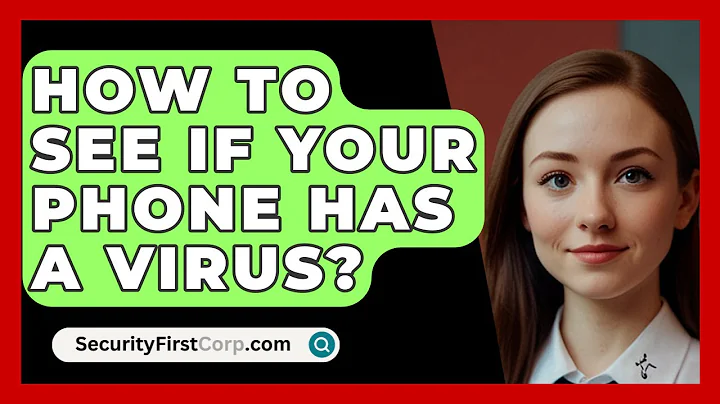 How To See If Your Phone Has A Virus? - SecurityFirstCorp.com