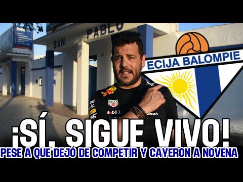 ¡CREÍA QUE ESTE EQUIPO HABÍA DESAPARECIDO! Écija Balompié | Clubes Anónimos de Fútbol