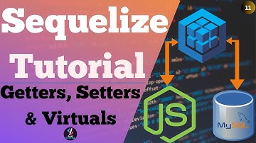 #11 Getters, Setters & Virtuals in Sequelize | What is Getter, Setter & Virtuals | Sequelize in Node
