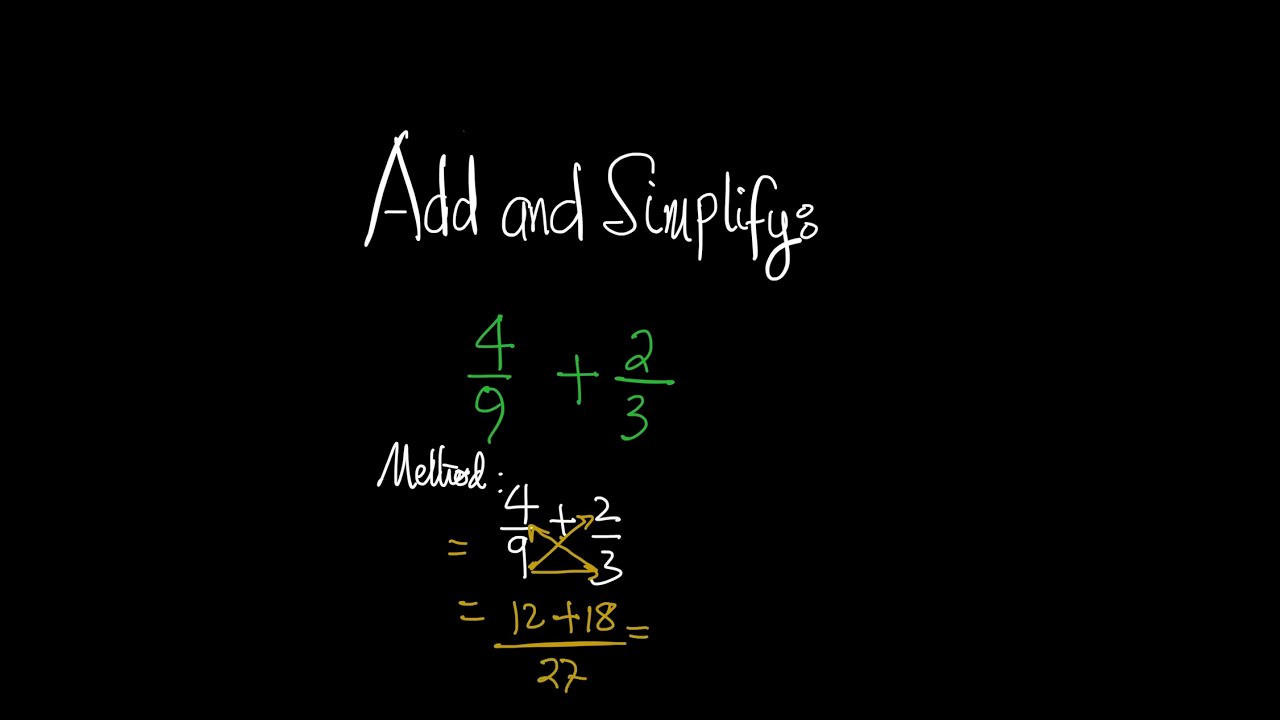 Simplify 4 9 2 3 Addition Of Fractions Algebra Maths Shorts 