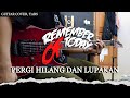 Remember Of Today - Pergi Hilang Dan Lupakan | GUITAR COVER   Screen Tabs