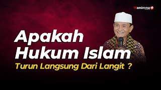 Apakah Hukum Islam Turun Langsung Dari Langit ? - Buya Syakur Yasin