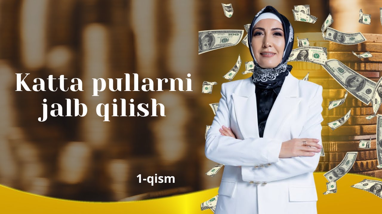 Катта пулларни жалб қилиш 1 қисм