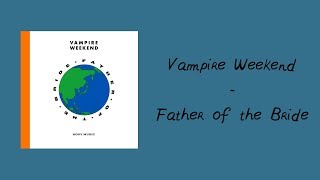 Vampire Weekend - Father of the Bride (20WOL Review)
