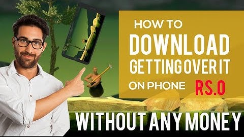 DOWNLOAD GETTING OVER IT FOR FREE | 100% WORKING | SECRET TRICK | TROMO ||