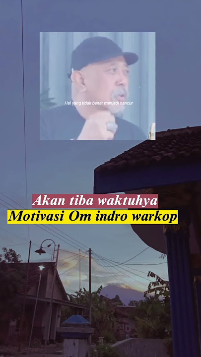 Akan tiba waktunya bahagia||motivasi hebat dari om indro