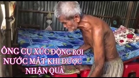 Thương Quá Cụ Ơi - Đau Lòng Cảnh Già Neo Đơn Ông Bà Cụ Nghèo - Thiện Nguyện Khánh Quang