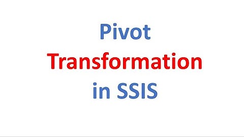 PIVOT Transformation in SSIS