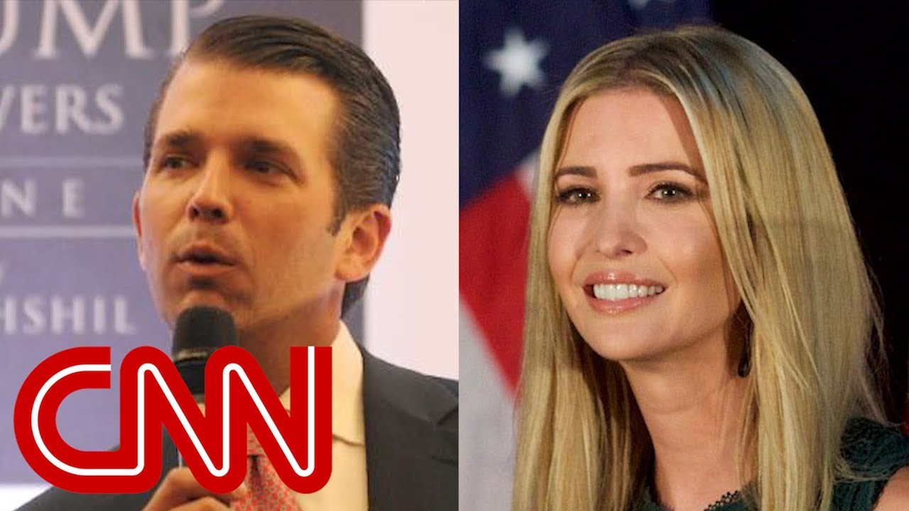 Sources: Trump Jr., Ivanka had knowledge of Trump Tower Moscow plans