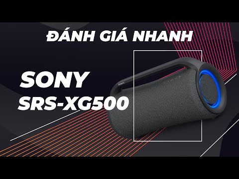 Video Loa Sony SRS XG500 | Bass siêu mạnh, pin 30h, chống... - youtube