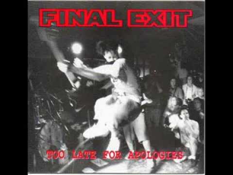 FINAL EXIT - Too Late For Apologies 1997 [FULL ALBUM]