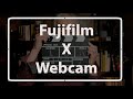 Fujfilm X Webcam