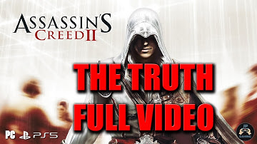 Assassins Creed 2 - The Truth Full Video ( Ezio Collection )
