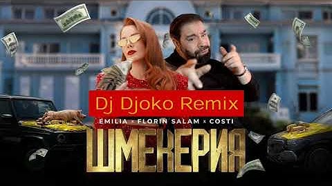 EMILIA x FLORIN SALAM x COSTI • SHMEKERIA - 🔱 Dj Djoko Remix 🔱