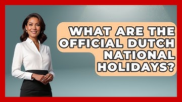 What Are The Official Dutch National Holidays? - Exploring The Benelux