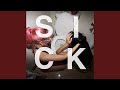SICK!