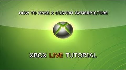 How To Have A Custom Gamer Picture Xbox 360