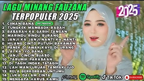 FAUZANA - LAGU MINANG TERBARU FULL ALBUM TERPOPULER 2025 - Ciinan Bana - Tarumik Perasaan 