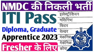 NMDC Vacancy 2023 || walk in interview for Apprenticeship Training  || ITI Vacancy NMDC 2023