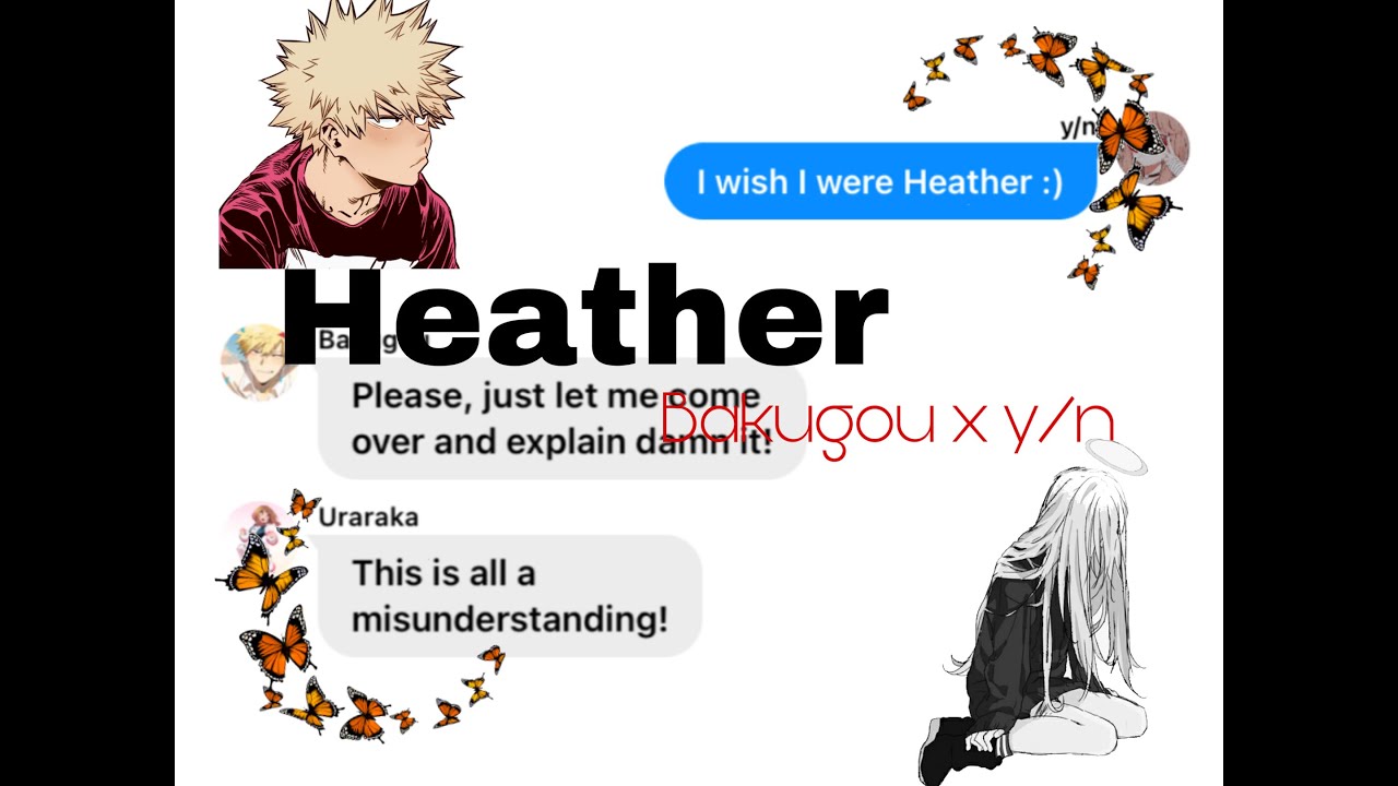 Heather|Bakugou x y/n