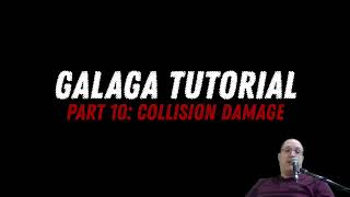 Galaga Tutorial Part 10