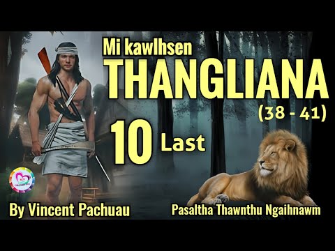 Mi Kawlhsen Thangliana - 10 | By Vincent Pachuau