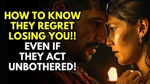 How To Know They Regret Losing You (Even If They Act Unbothered!)#highvalueman #stoicism #psychology