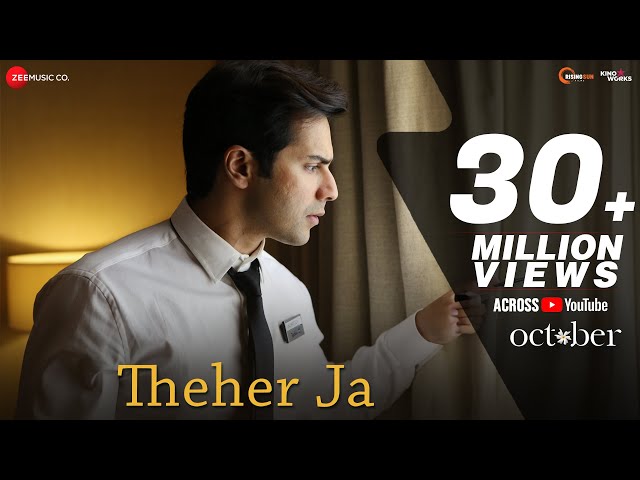 Theher Ja | October | Varun Dhawan & Banita Sandhu | Armaan Malik | Abhishek Arora | Abhiruchi Chand class=
