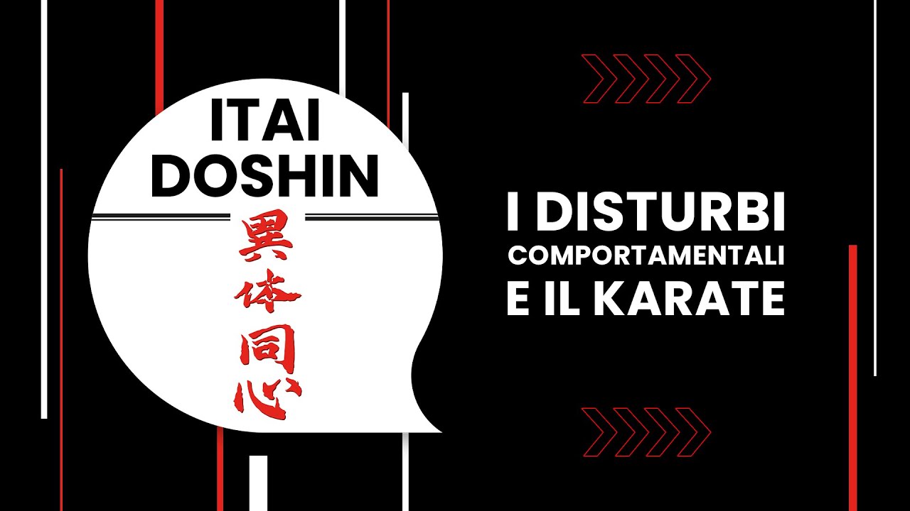 I disturbi comportamentali nei bambini e l'utilità delle arti marziali come il Karate
